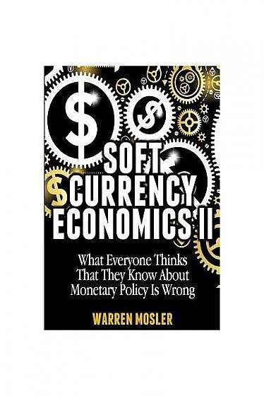 Coperta cărții Soft Currency Economics II: The Origin of Modern Monetary Theory