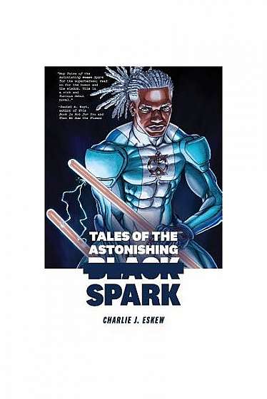 Tales of the Astonishing Black Spark