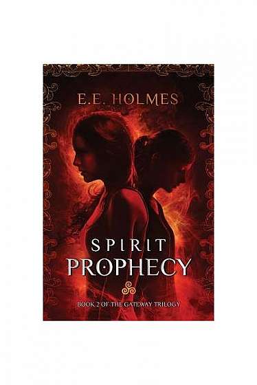 Spirit Prophecy: Book 2 of the Gateway Trilogy