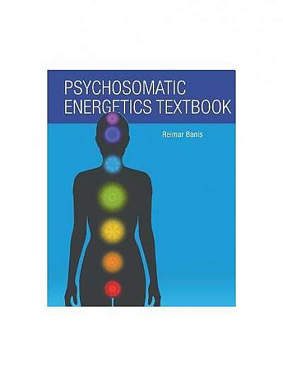 Psychosomatic Energetics Textbook