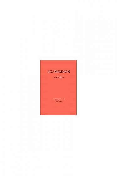 Agamemnon: A New English Version in Syllabic Verse