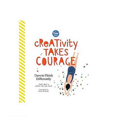 Creativity Takes Courage: Dare to Unleash Your Inner Artist