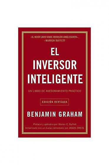 El Inversor Inteligente: Un Libro de Asesoramiento Pr