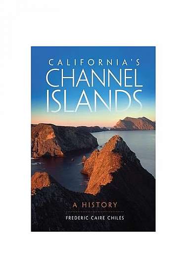 California's Channel Islands: A History