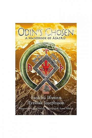 Odin's Chosen: A Handbook of Asatru