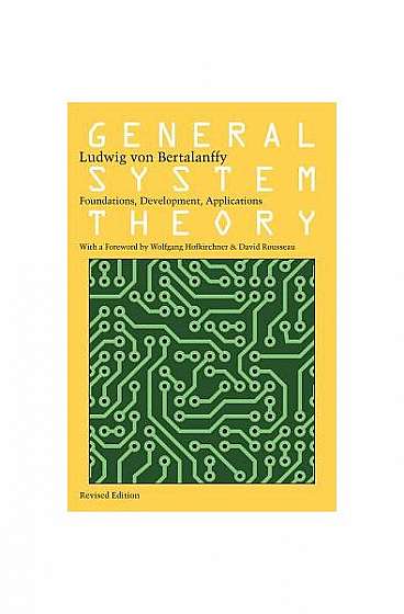 General System Theory: Foundations, Development, Applications