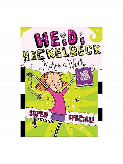 Coperta cărții Heidi Heckelbeck Makes a Wish: Super Special!