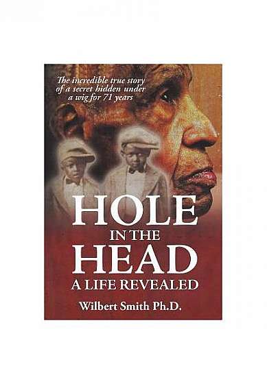 Coperta cărții Hole in the Head: A Life Revealed