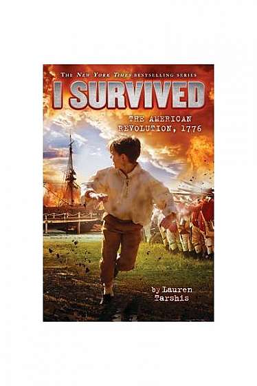 I Survived the American Revolution, 1776 (I Survived #15)