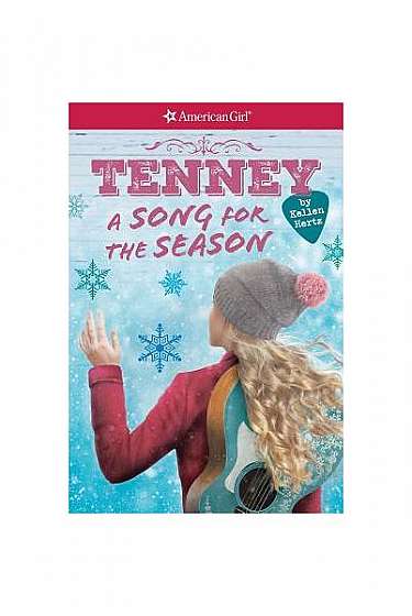 A Song for the Season (American Girl: Tenney Grant, Book 4)