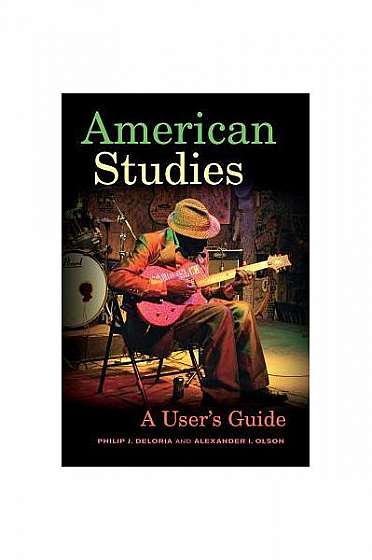 Coperta cărții American Studies: A User's Guide