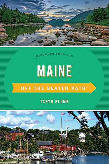 Maine Off the Beaten Path(r) a Guide to Unique Places