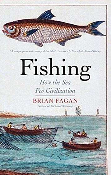Coperta cărții Fishing: How the Sea Fed Civilization