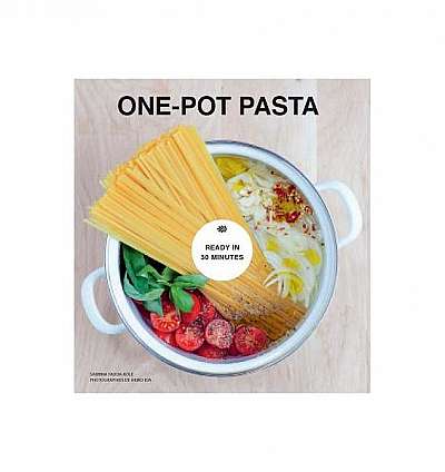 One-Pot Pasta: From Pot to Plate in Under 30 Minutes