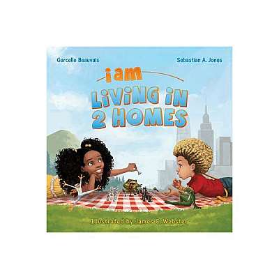 I Am Living in 2 Homes: I Am Book #002