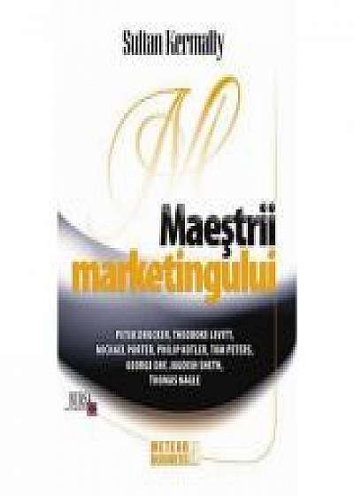 Coperta cărții Maestrii marketingului - Sultan Kermally