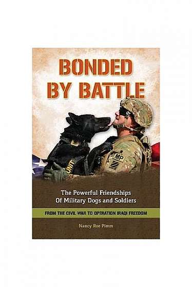 Bonded by Battle: From Civil War to Iraqi Freedom