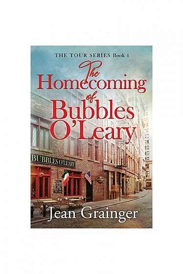 The Homecoming of Bubbles O'Leary: The Tour Series - Book 4