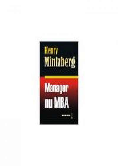 Manager, nu MBA - Henry Mitzberg