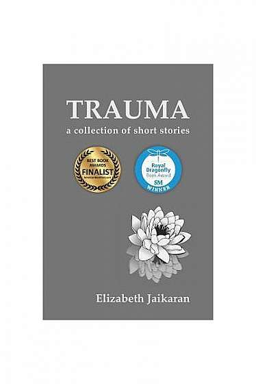 Trauma: A Collection of Short Stories