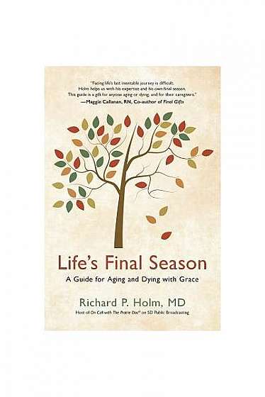 Life's Final Season: A Guide for Aging and Dying with Grace