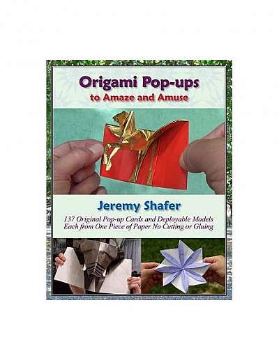 Origami Pop-Ups: To Amaze and Amuse