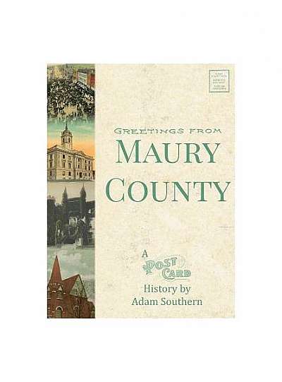 Coperta cărții Greetings from Maury County: A Postcard History