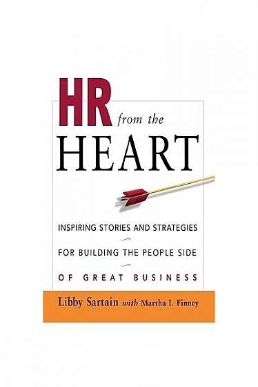 Coperta cărții HR from the Heart: Inspiring Stories and Strategies for Building the People Side of Great Business