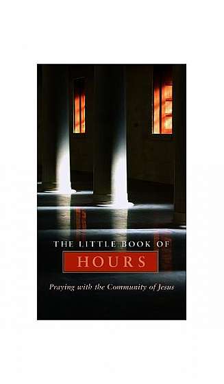 The Little Book of Hours: Praying with the Community of Jesus
