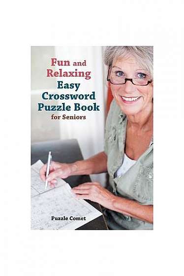 Fun and Relaxing Easy Crossword Puzzle Book for Seniors