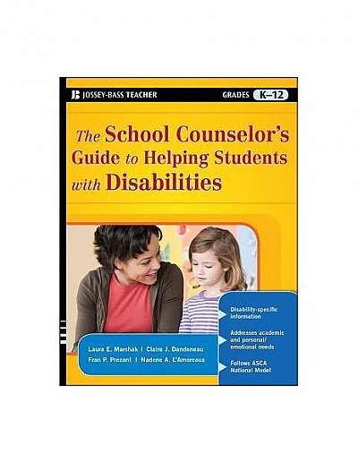 Coperta cărții The School Counselor's Guide to Helping Students with Disabilities