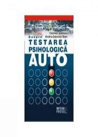 Despre testarea psihologica auto - Carmen Ionescu