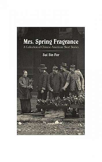 Coperta cărții Mrs. Spring Fragrance: A Collection of Chinese-American Short Stories