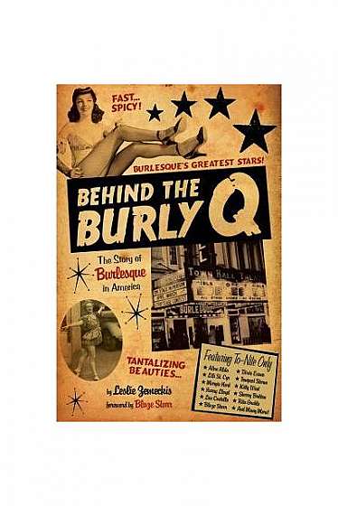 Behind the Burly Q: The Story of Burlesque in America