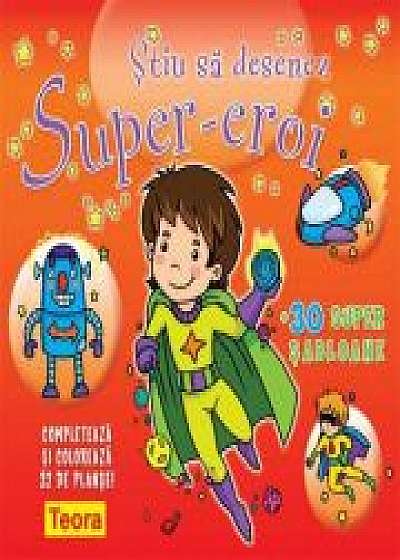 Coperta cărții Desenez Super-eroi. 30 sabloane