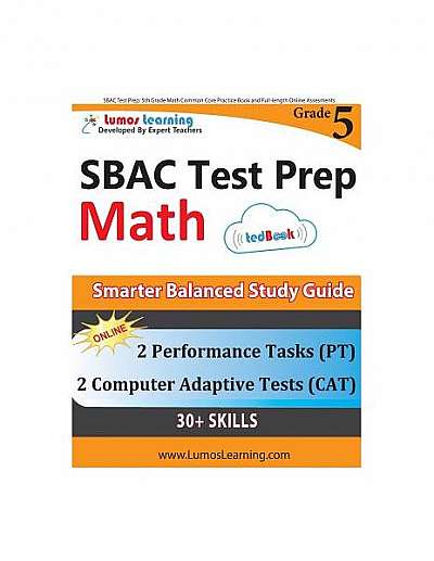 Sbac Test Prep: 5th Grade Math Common Core Practice Book and Full-Length Online Assessments: Smarter Balanced Study Guide with Perform