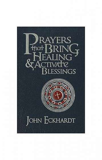 Prayers That Bring Healing and Activate Blessings