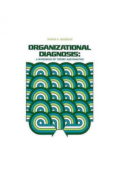 Coperta cărții Organizational Diagnosis: A Workbook of Theory and Practice
