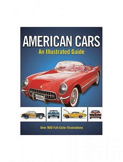 Coperta cărții Classic American Cars an Illustrated Guide