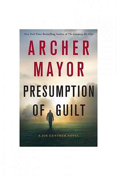 Presumption of Guilt: A Joe Gunther Novel