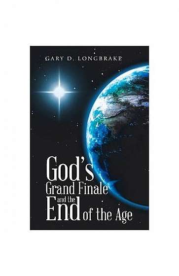 Coperta cărții God's Grand Finale and the End of the Age