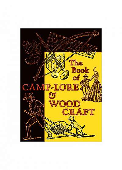 The Book of Camp-Lore & Woodcraft