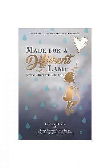 Coperta cărții Made for a Different Land: Eternal Hope for Baby Loss