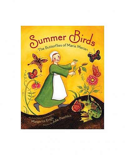 Summer Birds: The Butterflies of Maria Merian