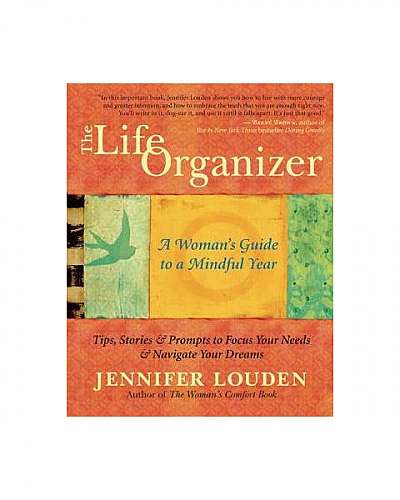 The Life Organizer: A Woman's Guide to a Mindful Year