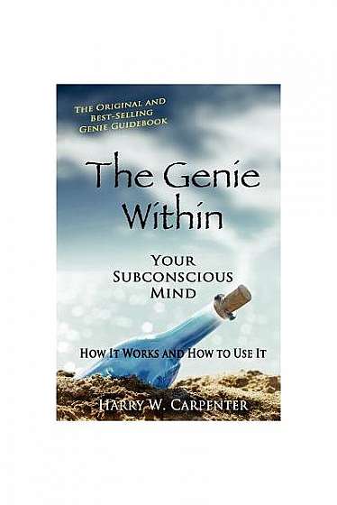 The Genie Within: Your Subconscious Mind