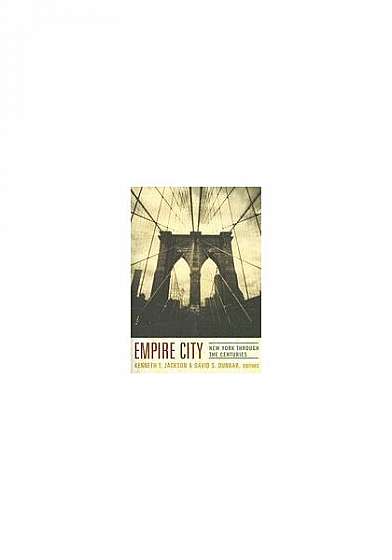 Coperta cărții Empire City: New York Through the Centuries