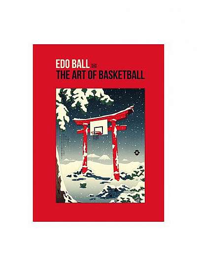 EDO Ball: The Art of Basketball