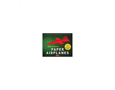One Minute Paper Airplanes: 12 Pop-Out Paper Airplanes, Easily Assembled in Under a Minute [With 12 Pop-Out Planes, Catapult Launcher]