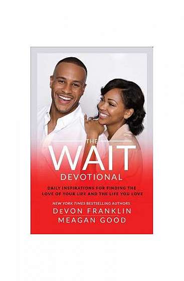 The Wait Devotional: Daily Inspirations for Finding the Love of Your Life and the Life You Love